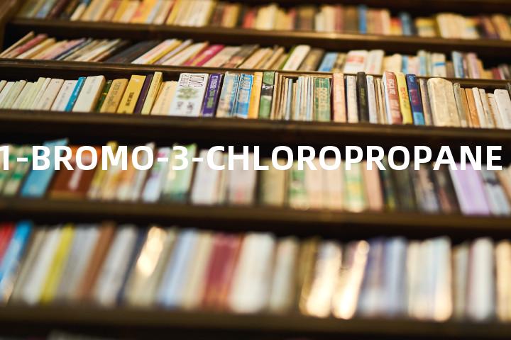 1-BROMO-3-CHLOROPROPANE单词图解，单词释义场景配图