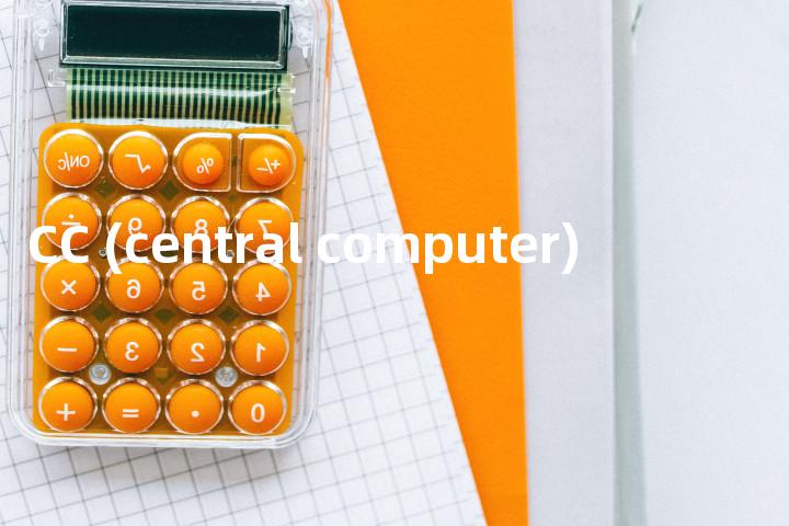 CC (central computer)单词图解，单词释义场景配图