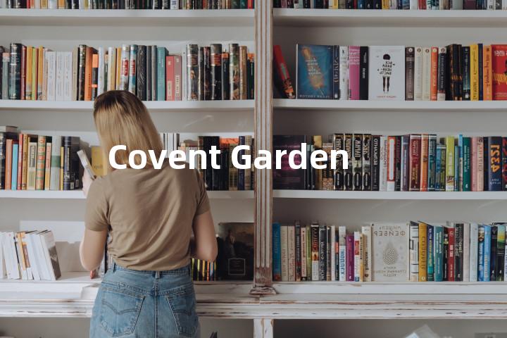Covent Garden单词图解，单词释义场景配图
