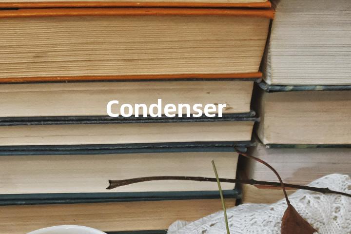Condenser