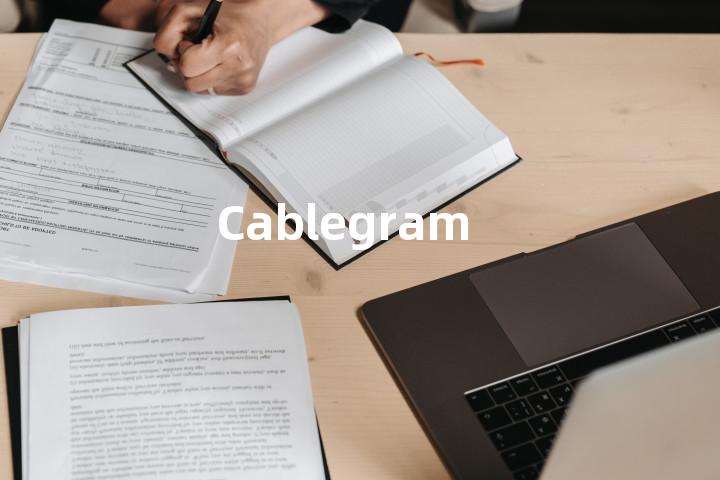 Cablegram