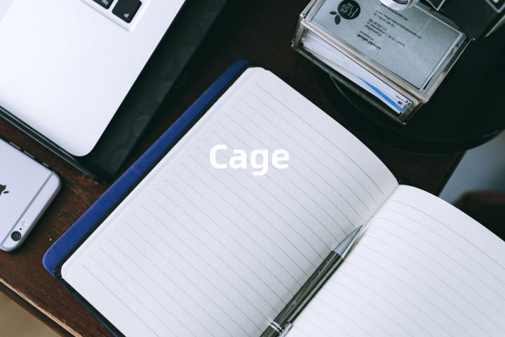 Cage