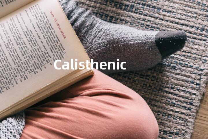 Calisthenic