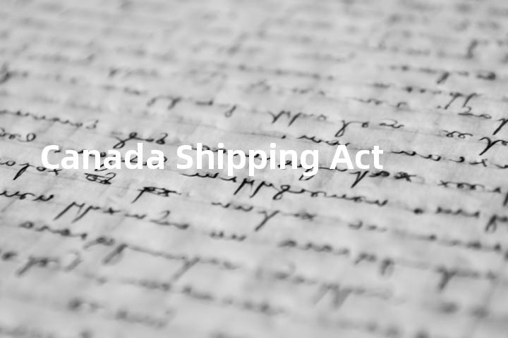 Canada Shipping Act单词图解，单词释义场景配图