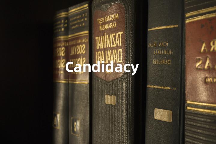 Candidacy