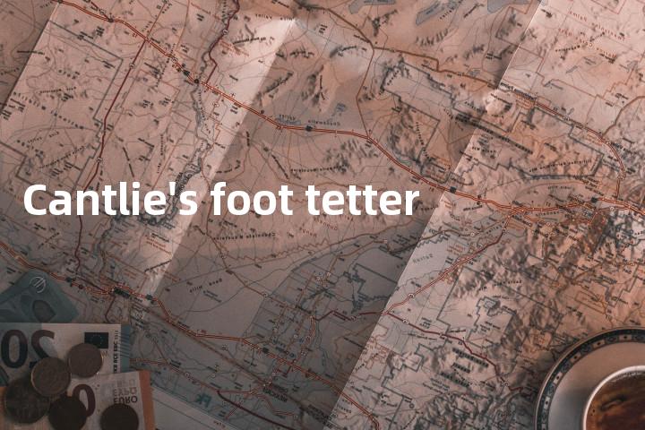 Cantlie's foot tetter单词图解，单词释义场景配图