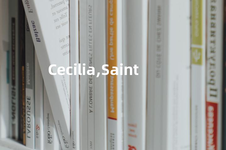 Cecilia,Saint单词图解，单词释义场景配图