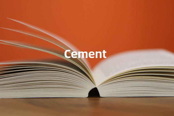 Cement