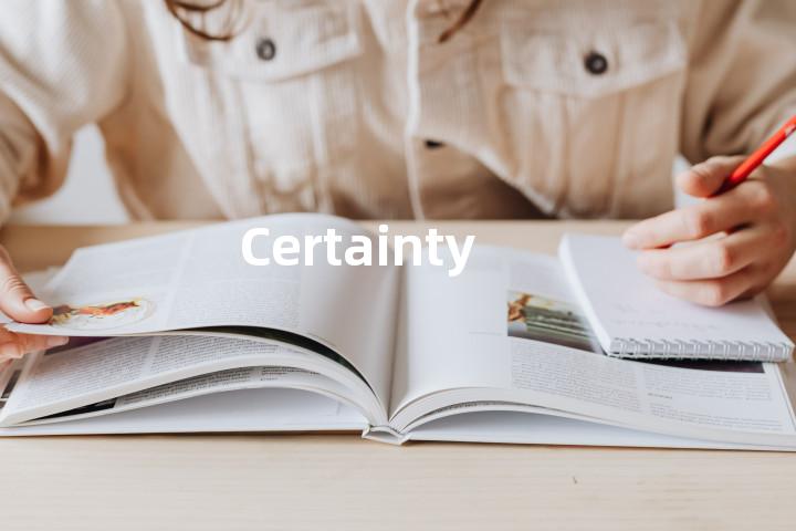 Certainty