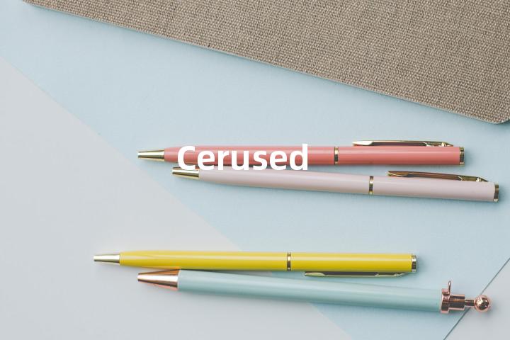 Cerused