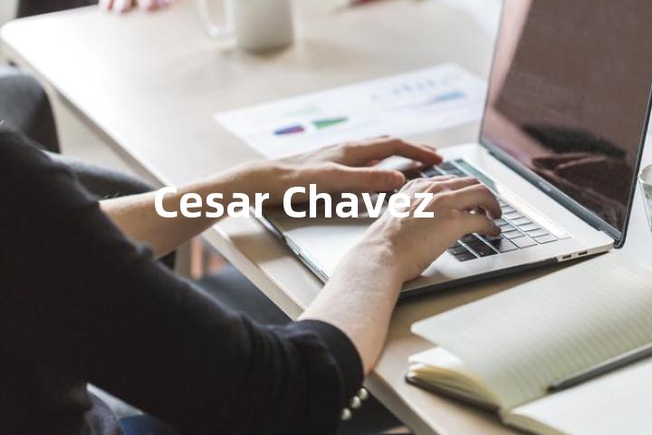 Cesar Chavez单词图解，单词释义场景配图