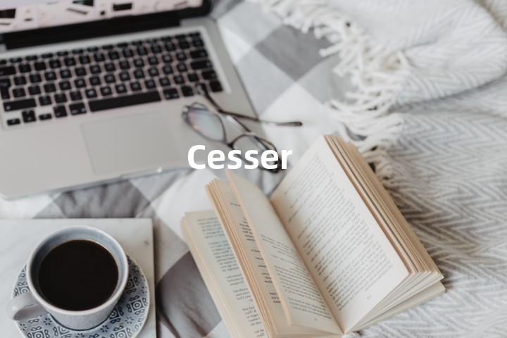 Cesser