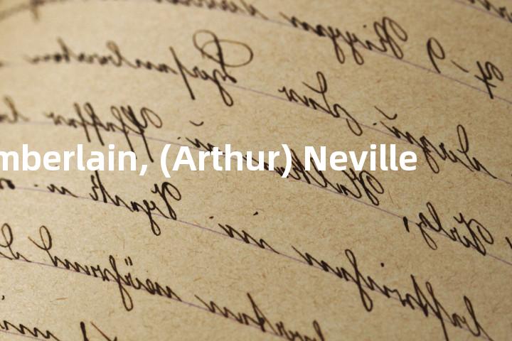 Chamberlain, (Arthur) Neville单词图解，单词释义场景配图