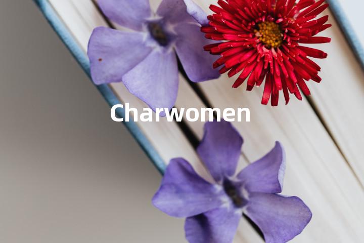 Charwomen