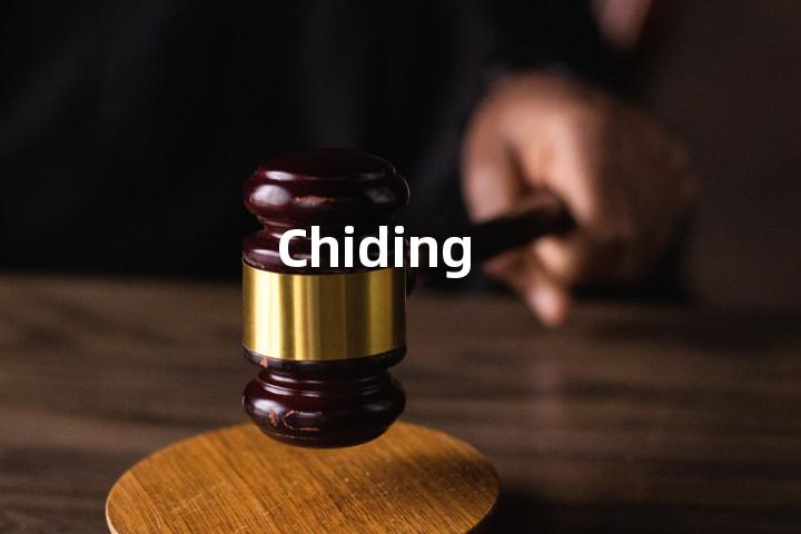 Chiding