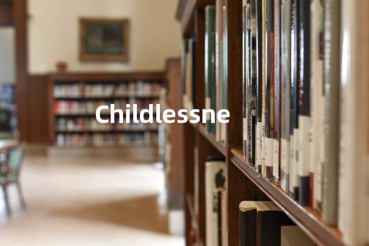 Childlessness