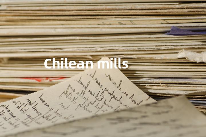 Chilean mills单词图解，单词释义场景配图