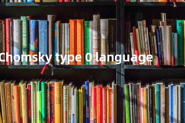 Chomsky type 0 language单词图解，单词释义场景配图