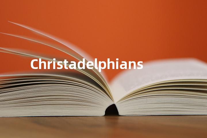 Christadelphians单词图解，单词释义场景配图
