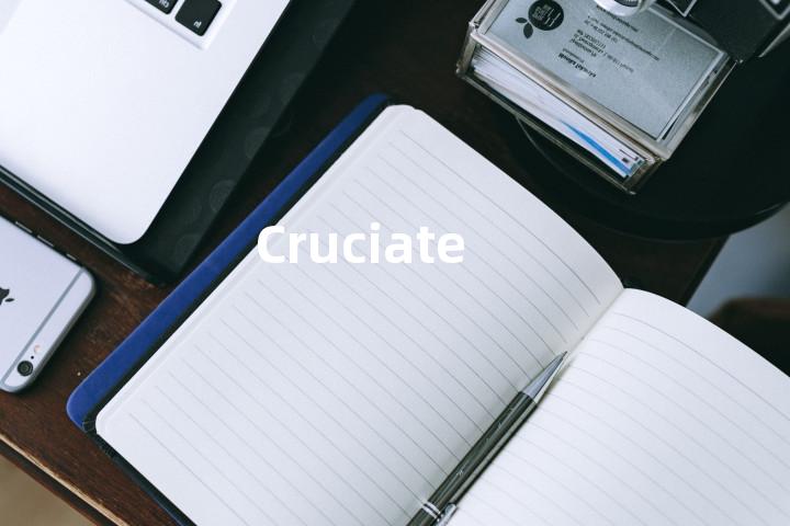 Cruciate