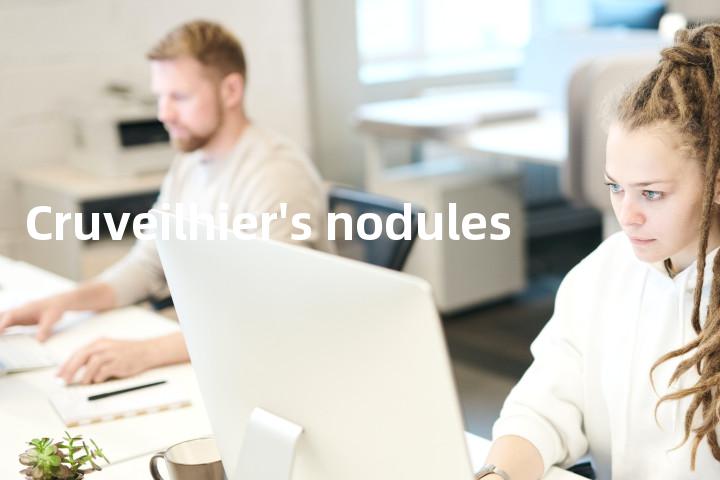 Cruveilhier's nodules单词图解，单词释义场景配图