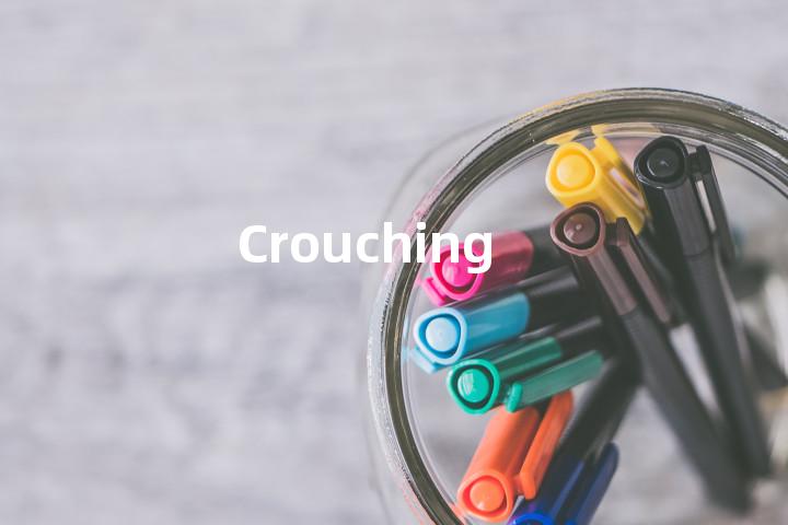 Crouching