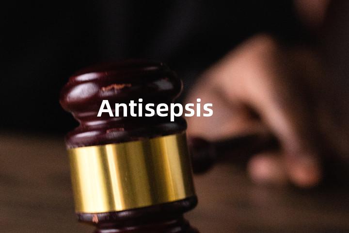 Antisepsis