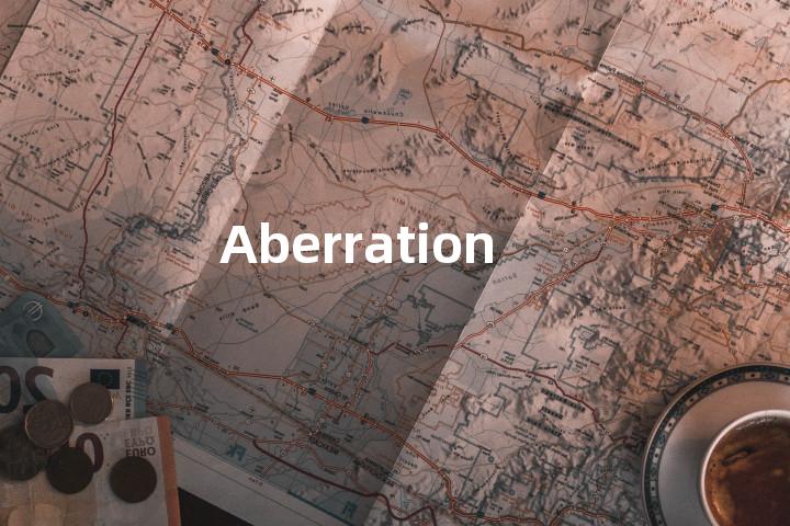 Aberration