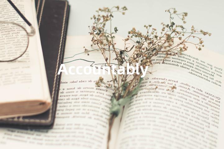 Accountably