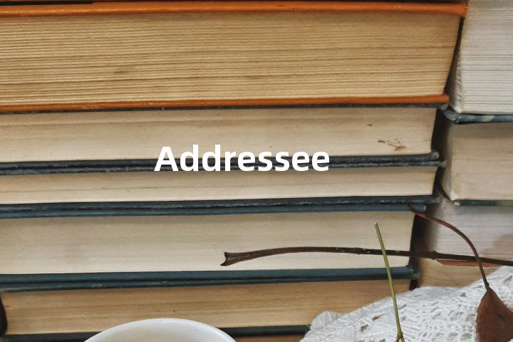 Addressee