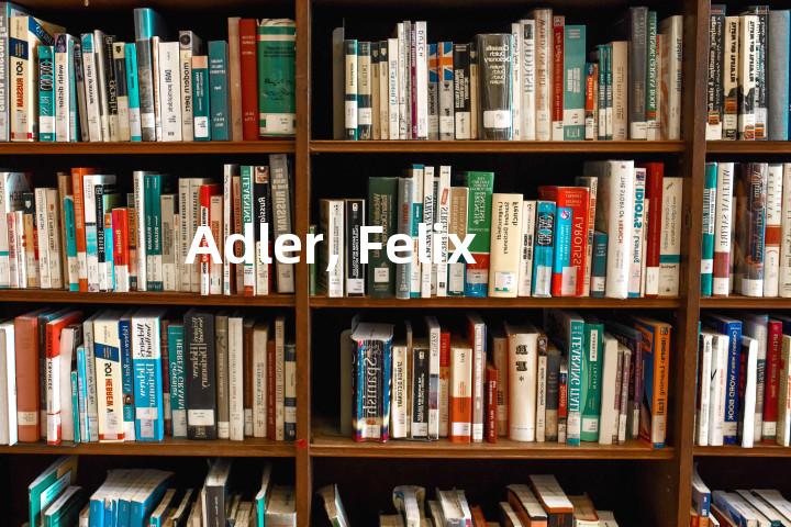 Adler, Felix单词图解，单词释义场景配图