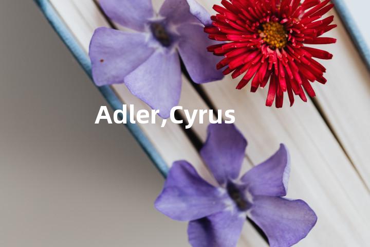 Adler,Cyrus单词图解，单词释义场景配图