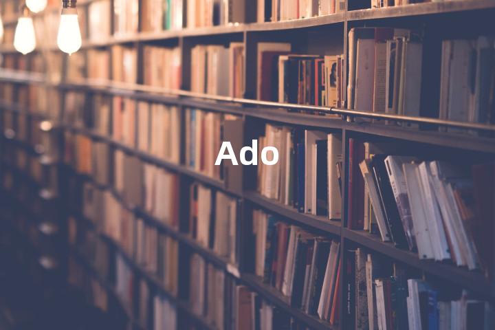 Ado