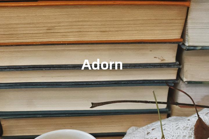 Adorn