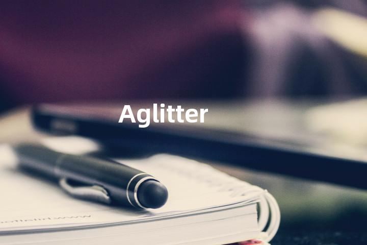 Aglitter