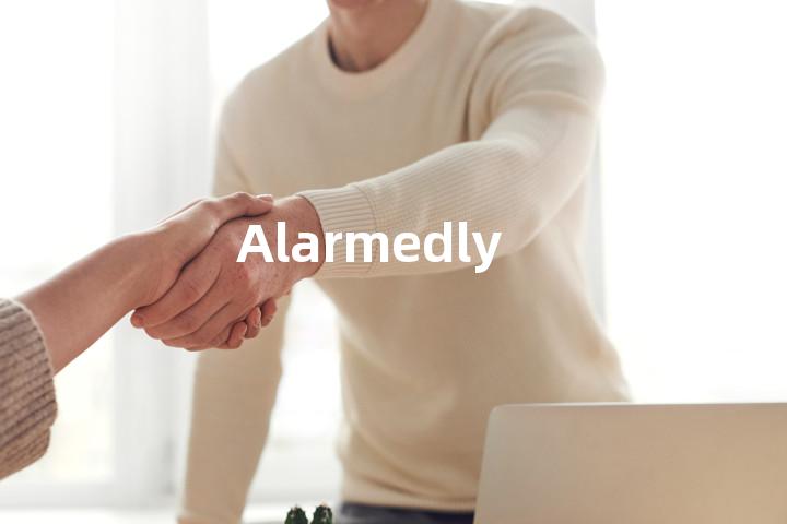 Alarmedly