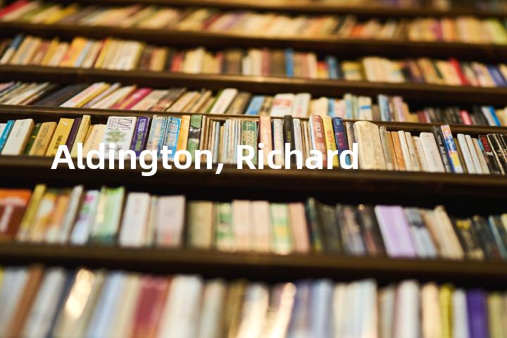 Aldington, Richard单词图解，单词释义场景配图