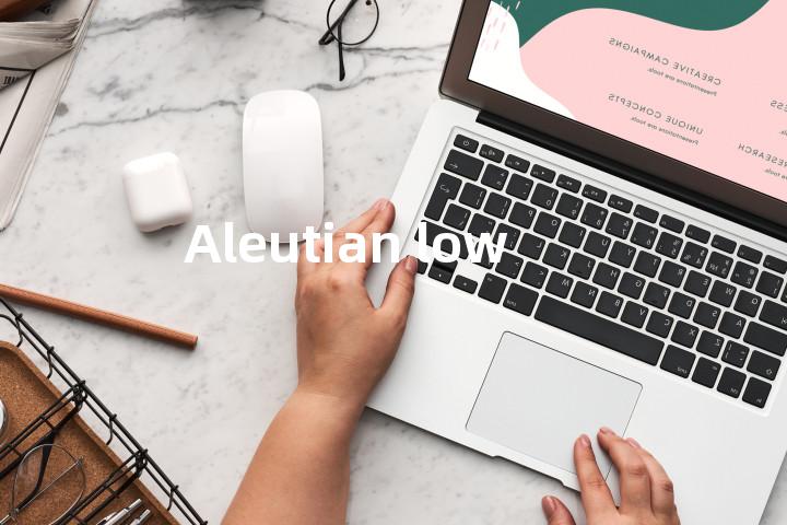 Aleutian low单词图解，单词释义场景配图