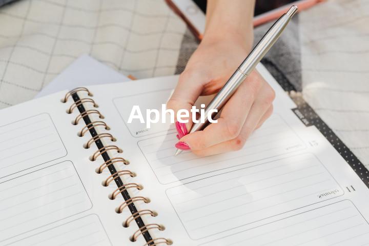 Aphetic