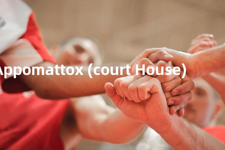 Appomattox (court House)单词图解，单词释义场景配图
