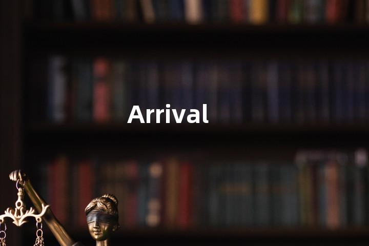 Arrival