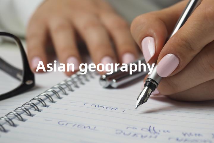 Asian geography单词图解，单词释义场景配图