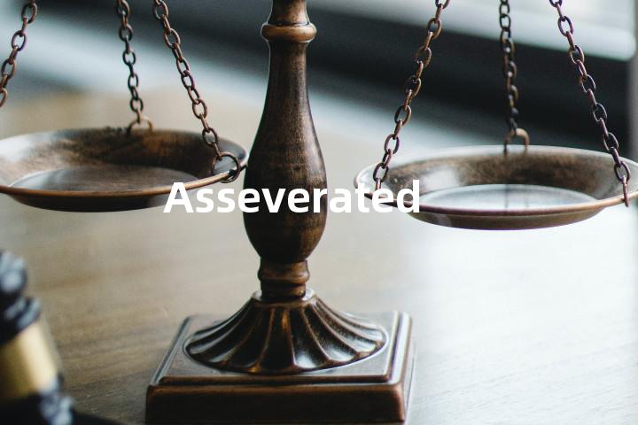 Asseverated