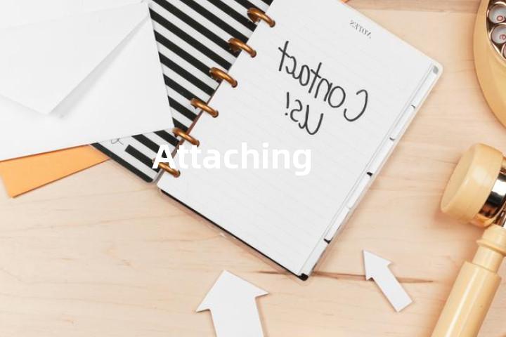 Attaching