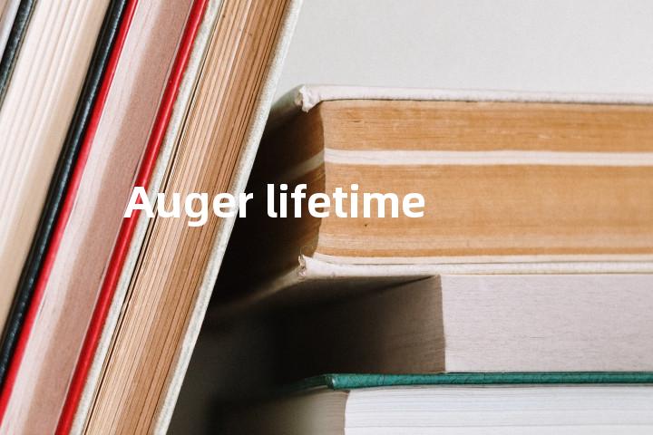 Auger lifetime单词图解，单词释义场景配图