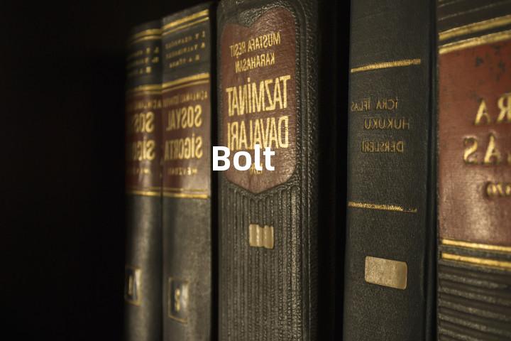 Bolt