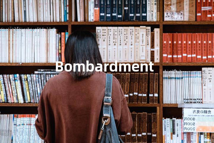 Bombardment