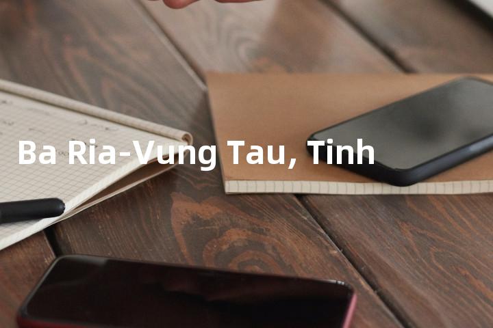Ba Ria-Vung Tau, Tinh单词图解，单词释义场景配图