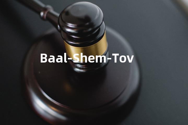 Baal-Shem-Tov单词图解，单词释义场景配图