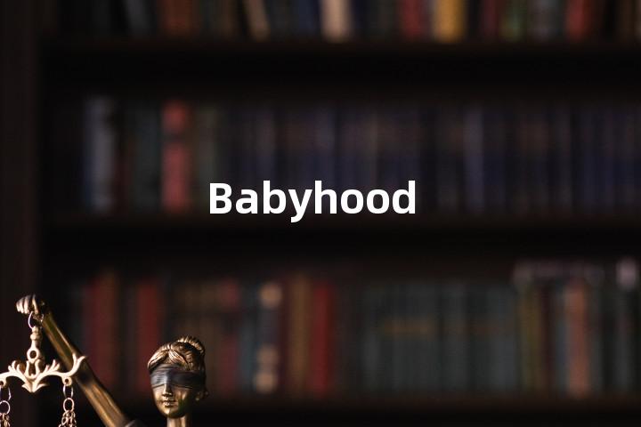 Babyhood